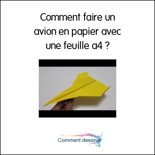 Comment faire un avion en papier avec une feuille a4